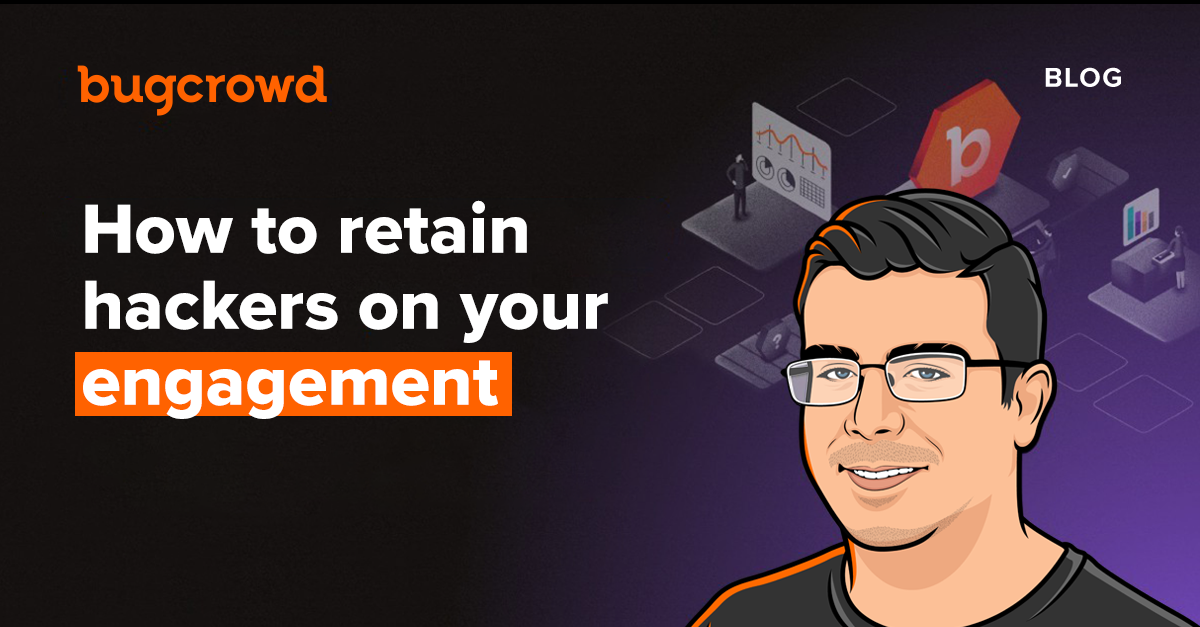 How to retain hackers on your engagement
